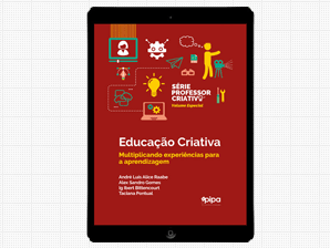 Educação criativa: multiplicando experiências para a aprendizagem