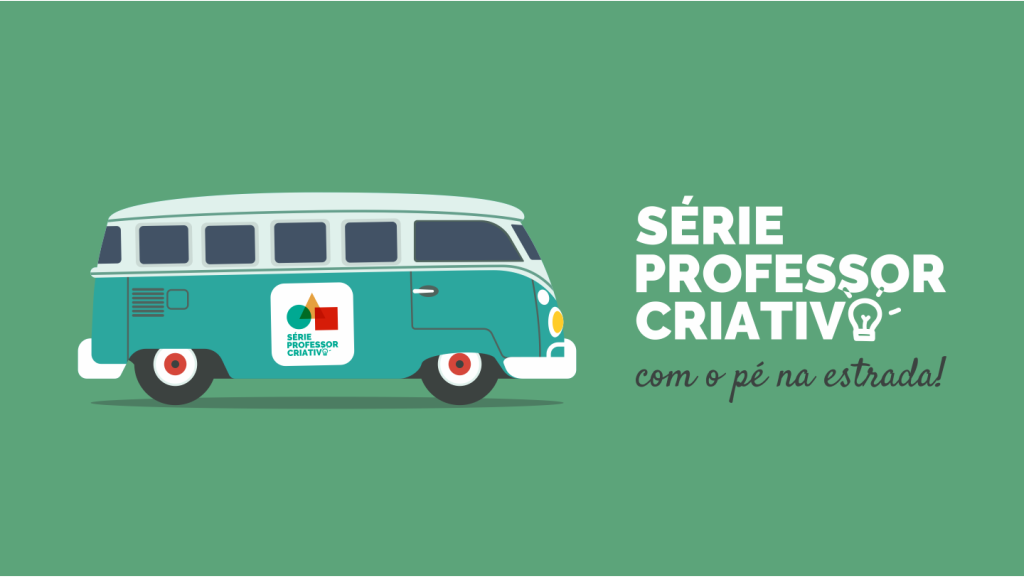Série Professor Criativo com o pé na estrada